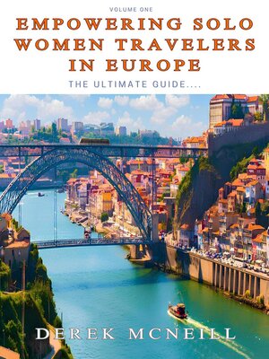 cover image of Empowering Solo Women Travelers in Europe -The Ultimate Guide